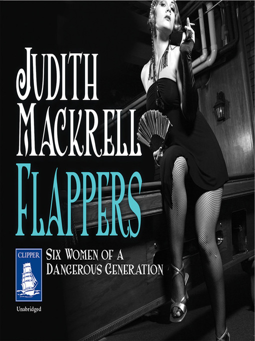 Title details for Flappers by Judith Mackrell - Wait list